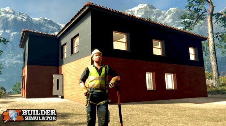夢のマイホームを一から建てることが出来るゲーム「 Builder Simulator 」が凄い