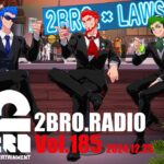 2broRadio【vol.185】